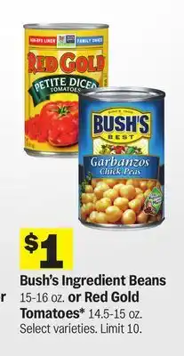Meijer Bush's Ingredient Beans 15-16 oz. or Red Gold Tomatoes* 14.5-15 oz offer