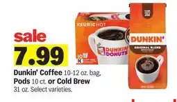 Meijer Dunkin' Coffee 10-12 oz. bag, Pods 10 ct. or Cold Brew 31 oz offer