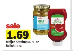Meijer Meijer Ketchup 32 oz. or Relish 16 oz offer