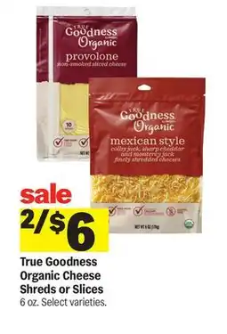 Meijer True Goodness Organic Cheese Shreds or Slices offer