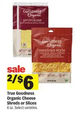Meijer True Goodness Organic Cheese Shreds or Slices offer