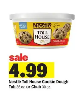 Meijer Nestlé Toll House Cookie Dough Tub 36 oz. or Chub 30 oz offer