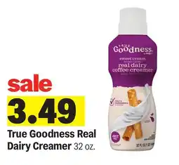 Meijer True Goodness Real Dairy Creamer offer