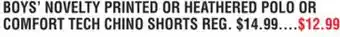 Dunham's Sports BOYS' NOVELTY PRINTED OR HEATHERED POLO OR COMFORT TECH CHINO SHORTS offer