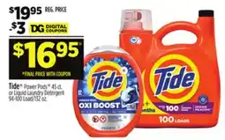 Dollar General 16.95Tide Power Pods 45 ct. or Liquid Laundry Detergent offer