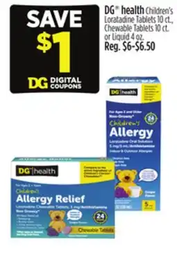 Dollar General DG health Children's Loratadine Tablets 10 ct., Chewable Tablets 10 ct. or Liquid 4 oz offer