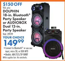 Boscov's DOLPHIN 18-in. Bluetooth Party Speaker or AUDIOBOX Dual 12-in. Party Speaker offer