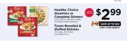 ShopRite Healthy Choice Steamers or Complete Dinners, Tyson Breaded & Stuffed Entrées offer