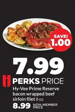 Hy-Vee Hy-Vee Prime Reserve bacon wrapped beef sirloin filet offer