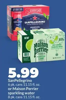 Hy-Vee SanPellegrino 6 pk. cans 11.15 fl. oz. or Maison Perrier sparkling water 8 pk. cans 11.15 fl. oz offer