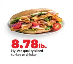Hy-Vee Hy-Vee quality sliced turkey or chicken offer