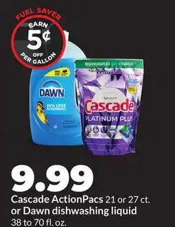 Hy-Vee Cascade ActionPacs 21 or 27 ct. or Dawn dishwashing liquid 38 to 70 fl. oz offer