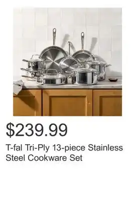 Costco T-fal Tri-Ply 13-piece Stainless Steel Cookware Set offer