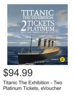 Costco Titanic The Exhibition - Two Platinum Tickets, eVoucher offer
