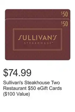 Costco Sullivan's Steakhouse Two Restaurant $50 eGift Cards ($100 Value) offer