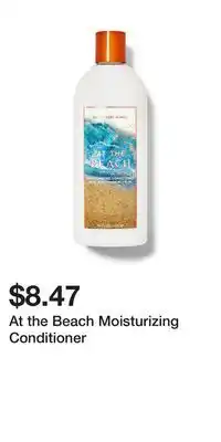 Bath & Body Works At the Beach Moisturizing Conditioner offer