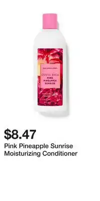 Bath & Body Works Pink Pineapple Sunrise Moisturizing Conditioner offer