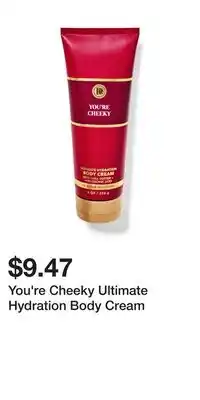 Bath & Body Works You're Cheeky Ultimate Hydration Body Cream offer