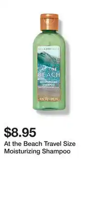 Bath & Body Works At the Beach Travel Size Moisturizing Shampoo offer