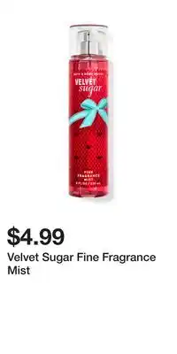 Bath & Body Works Velvet Sugar Fine Fragrance Mist offer