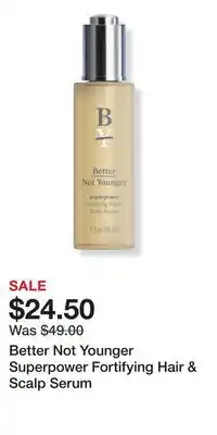 Ulta Beauty Better Not Younger Superpower Fortifying Hair & Scalp Serum offer