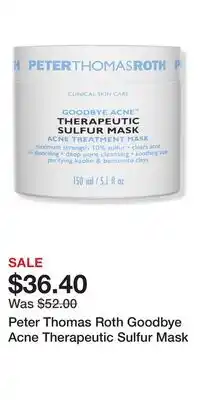 Ulta Beauty Peter Thomas Roth Goodbye Acne Therapeutic Sulfur Mask offer