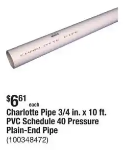 The Home Depot Charlotte Pipe 3/4 in. x 10 ft. PVC Schedule 40 Pressure Plain-End Pipe offer