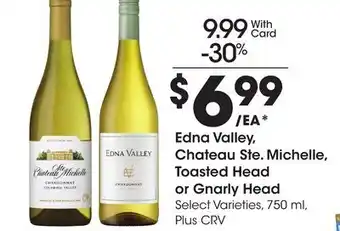 Ralphs Edna Valley, Chateau Ste. Michelle, Toasted Head or Gnarly Head offer