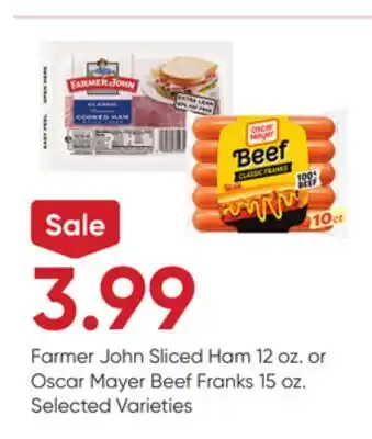 Stater Bros Farmer John Sliced Ham 12 oz. or Oscar Mayer Beef Franks 15 oz offer