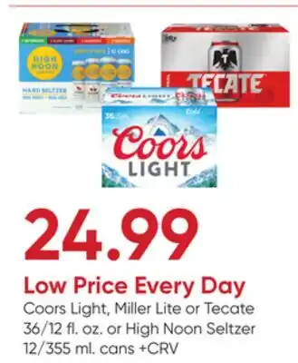Stater Bros Coors Light, Miller Lite or Tecate 36/12 fl. oz. or High Noon Seltzer 12/355 ml. cans offer