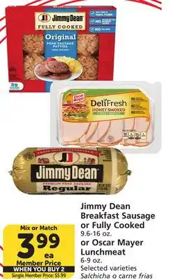 Vons Jimmy Dean Breakfast Sausage or Fully Cooked 9.6-16 oz. or Oscar Mayer Lunchmeat 6-9 oz offer