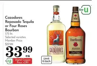 Pavilions Cazadores Reposado Tequila or Four Roses Bourbon offer