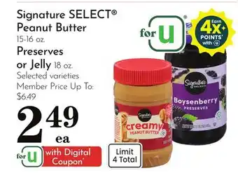 Pavilions Signature SELECT Peanut Butter 15-16 oz. Preserves or Jelly 18 oz offer