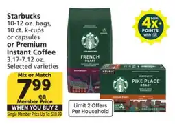 Albertsons Starbucks 10-12 oz. bags, 10 ct. k-cups or capsules or Premium Instant Coffee 3.17-7.12 oz offer
