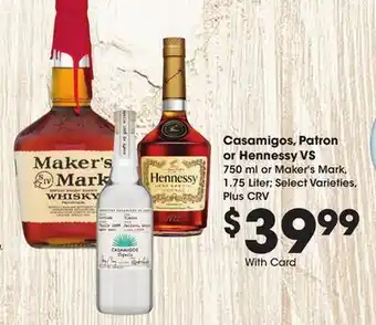 Ralphs Casamigos, Patron or Hennessy VS offer
