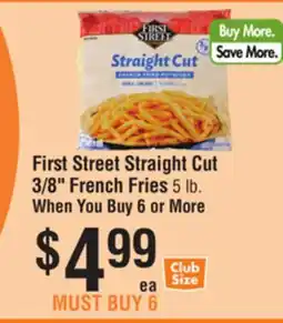 Smart & Final First Street Straight Cut 3/8 French Fries offer