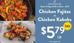 Fresh Thyme Chicken Fajitas or Chicken Kabobs offer