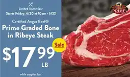 Fresh Thyme Certified Angus Beef Prime Graded Bone in Ribeye Steak offer