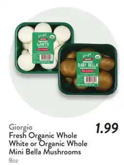 Fresh Thyme Giorgio Whole White or Organic Whole Mini Bella Mushrooms offer
