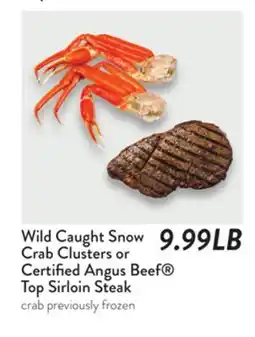 Fresh Thyme Wild Caught Snow Crab Clusters or Certified Angus Beef Top Sirloin Steak offer