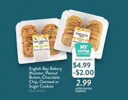 Fresh Thyme English Bay Bakery Monster, Peanut Butter, Chocolate Chip, Oatmeal or Sugar Cookies offer