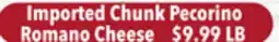 Tony’s Fresh Market Imported Chunk Pecorino Romano Cheese offer