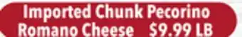 Tony’s Fresh Market Imported Chunk Pecorino Romano Cheese offer