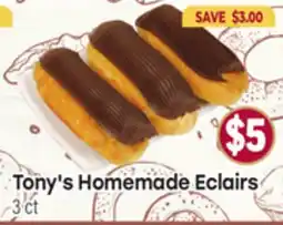 Tony’s Fresh Market Tony's Homemade Eclairs offer