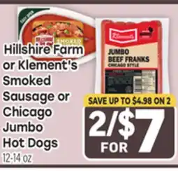 Tony’s Fresh Market Hillshire Farm or Klement's Smoked Sausage or Chicago Jumbo Hot Dogs offer