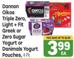 Tony’s Fresh Market Dannon Oikos Triple Zero, Light + Fit Greek or Zero Sugar Yogurt or Danimals Yogurt Pouches offer