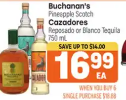 Tony’s Fresh Market Buchanan's Pineapple Scotch, Cazadores Reposado or Blanco Tequila offer