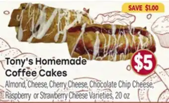 Tony’s Fresh Market Tony's Homemade Coffee Cakes offer