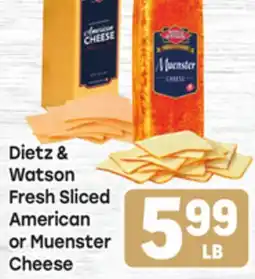 Tony’s Fresh Market Dietz & Watson Fresh Sliced American or Muenster Cheese offer