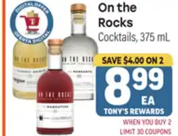 Tony’s Fresh Market On the Rocks Cocktails offer